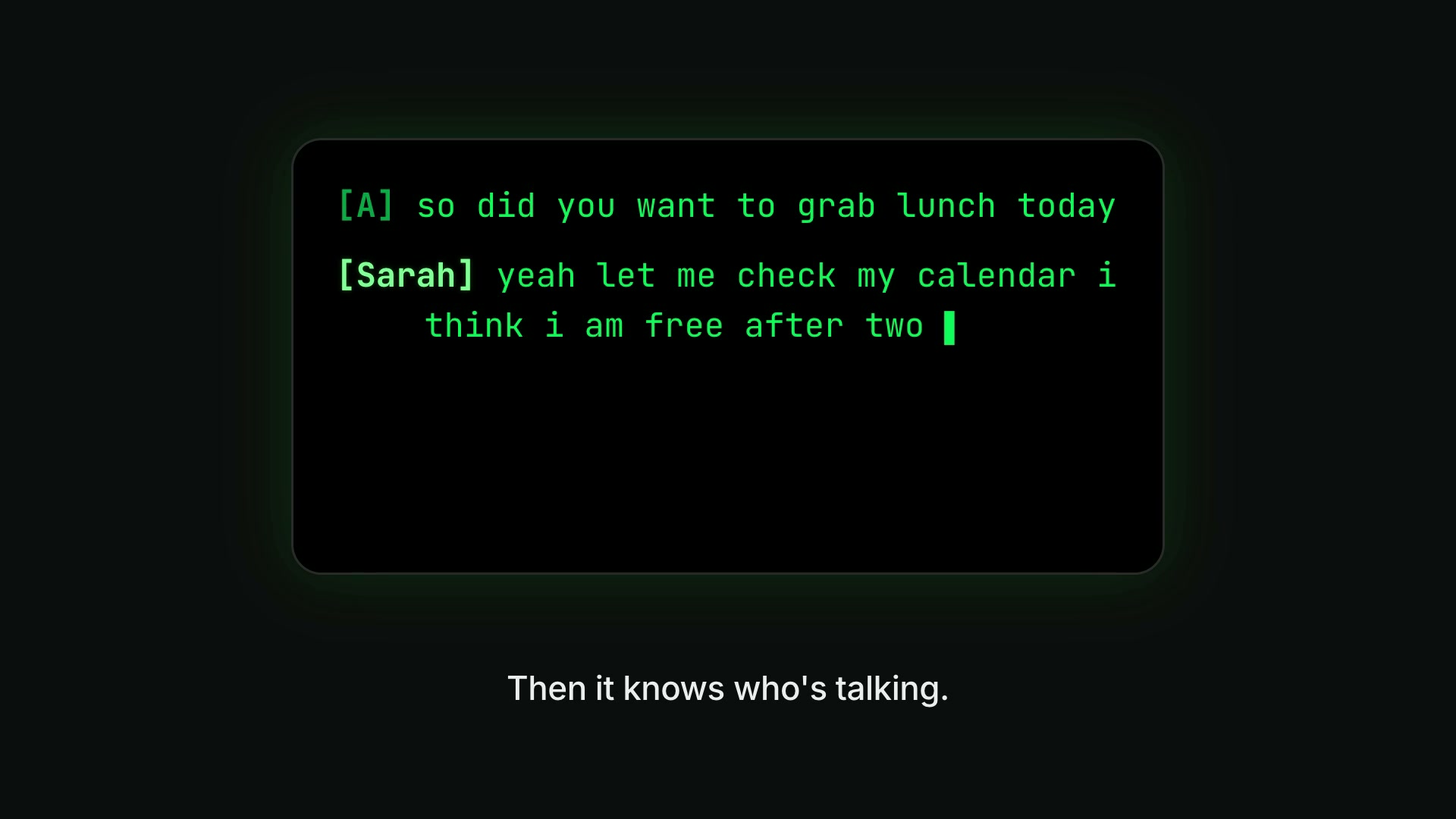 Product video of LiveCaption: green captions appear word by word on the glasses’ display, a voice is saved as a contact, and then the name Sarah appears next to who is speaking.
